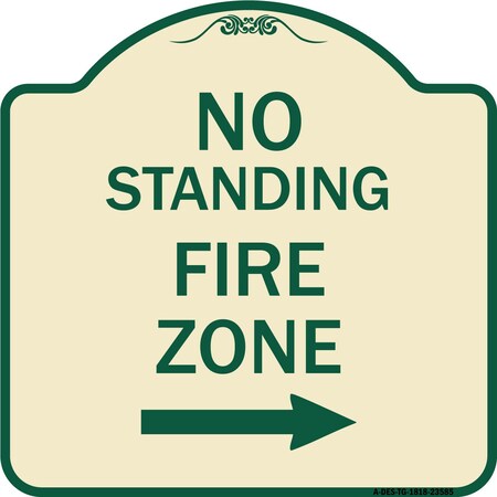 Signmission No Standing Fire Zone W/ Right Arrow Heavy-Gauge Aluminum Sign, 18" x 18", TG-1818-23585 A-DES-TG-1818-23585